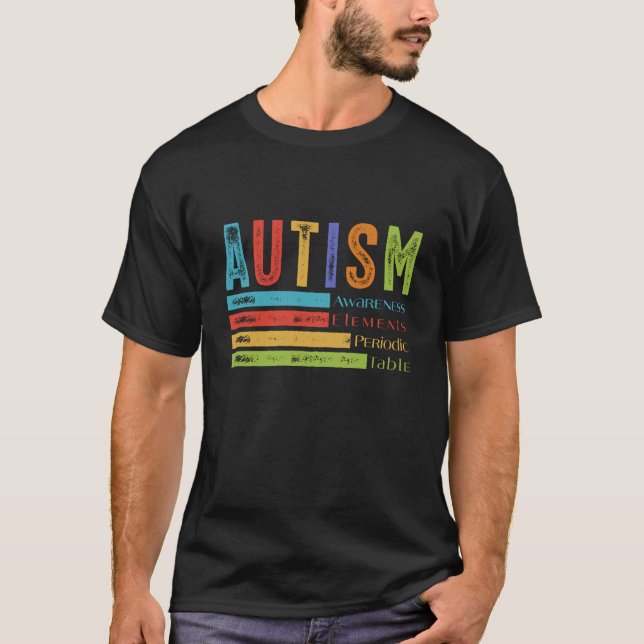 Autism Awareness Elements Periodic Table T-Shirt (Front)