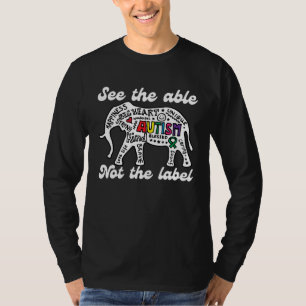 Autism awareness elephant see the able not label a T-Shirt