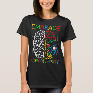 Autism Awareness  Embrace Neurodiversity ADHD Auti T-Shirt