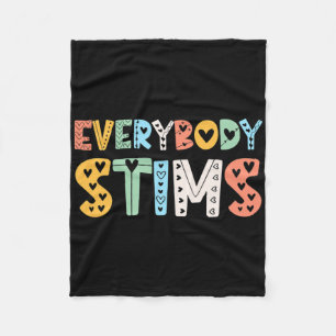 Autism Awareness Everybody Stims Autism Teacher Su Fleece Blanket