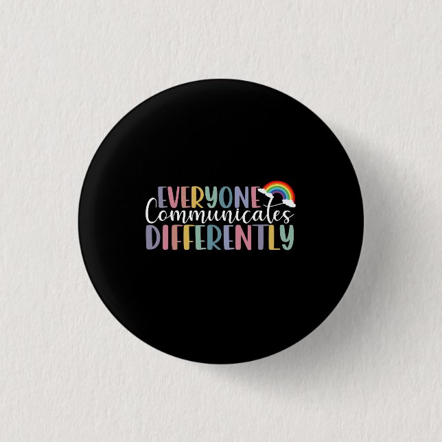 Autism Awareness Everyone Communicates Differently 3 Cm Round Badge (Front)