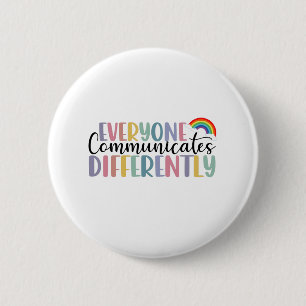 Autism Awareness Everyone Communicates Differently 6 Cm Round Badge