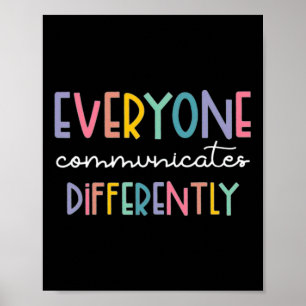 Autism Awareness Everyone Communicates Differently Poster