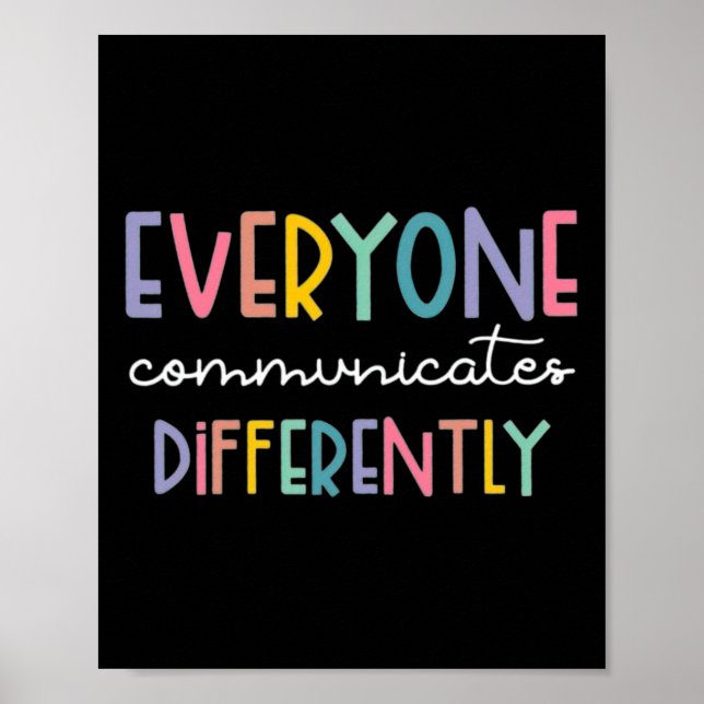 Autism Awareness Everyone Communicates Differently Poster (Front)