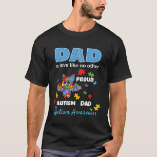 Autism Awareness Father Love Proud Autism Son Daug T-Shirt