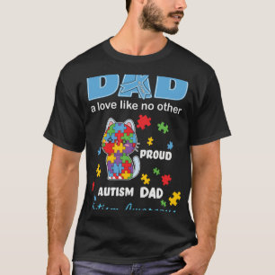 Autism Awareness Father Love Proud Autism Son Daug T-Shirt