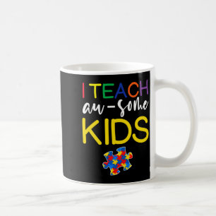 Autism Awareness For Teacher I Teach Awesome Kids Coffee Mug