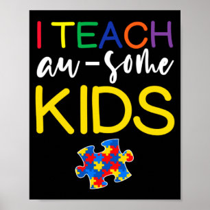 Autism Awareness For Teacher I Teach Awesome Kids  Poster