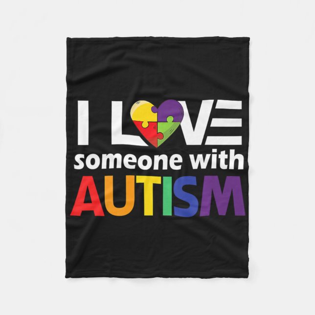 Autism Awareness Gift Autism Mum I Love Someone Wi Fleece Blanket (Front)