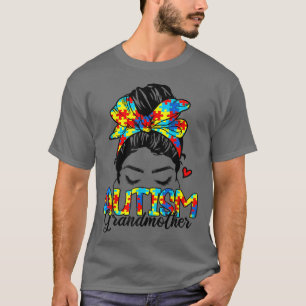 Autism Awareness Grandmother Messy Bun Autism Band T-Shirt