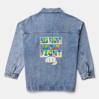 Autism Awareness His Fight Is My Fight Raising Chi Denim Jacket