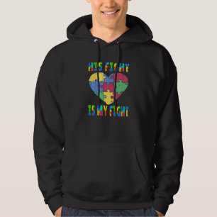 Autism Awareness His Fight Is My Fight Raising Chi Hoodie