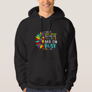 Autism Awareness I Don’t Speak Because I’m Brillia Hoodie