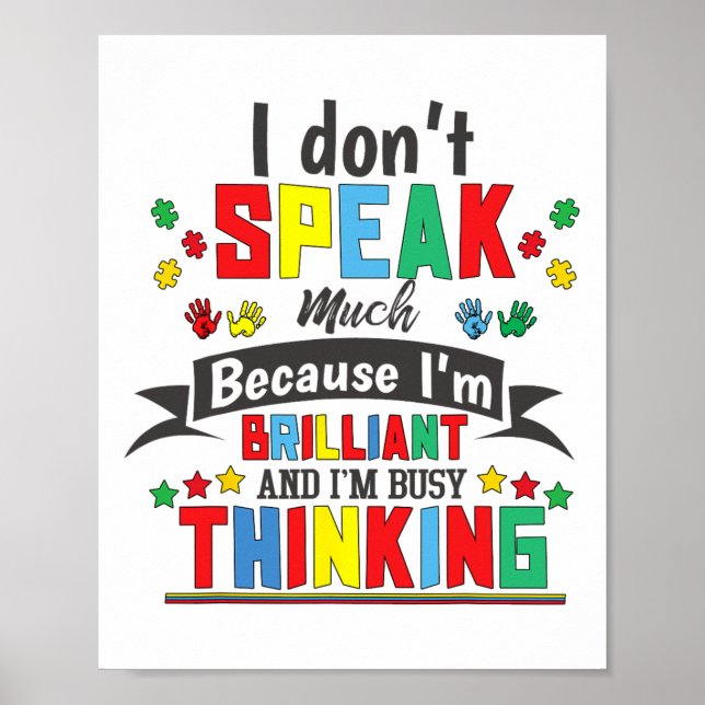 Autism Awareness I Dont Speak Much Autistic Brilli Poster (Front)