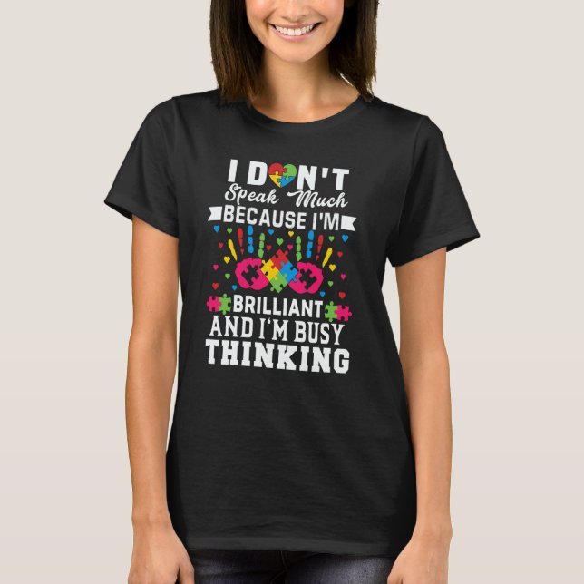 Autism Awareness  I Dont Speak Much Brilliant Boys T-Shirt (Front)
