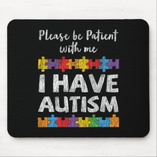 Autism Awareness I Have Autism Autistic Kids Aware Mouse Pad