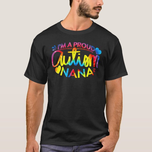 Autism Awareness I M A Proud Autism Nana Tee (Front)
