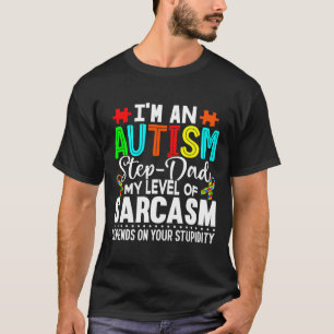 Autism Awareness  I M An Autism Step Dad T-Shirt