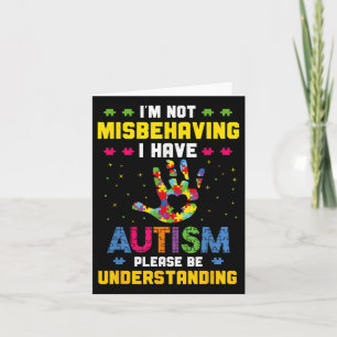 Autism Awareness Im Not Misbehaving I Have Autism Card