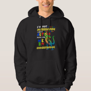 Autism Awareness I'm Not Misbehaving I Have Autism Hoodie