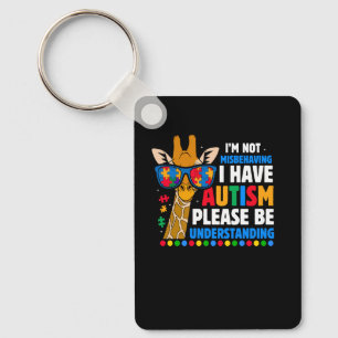Autism Awareness Im Not Misbehaving I Have Autism  Key Ring