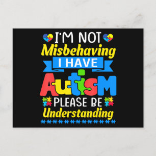 Autism Awareness I'm Not Misbehaving I Have Autism Postcard