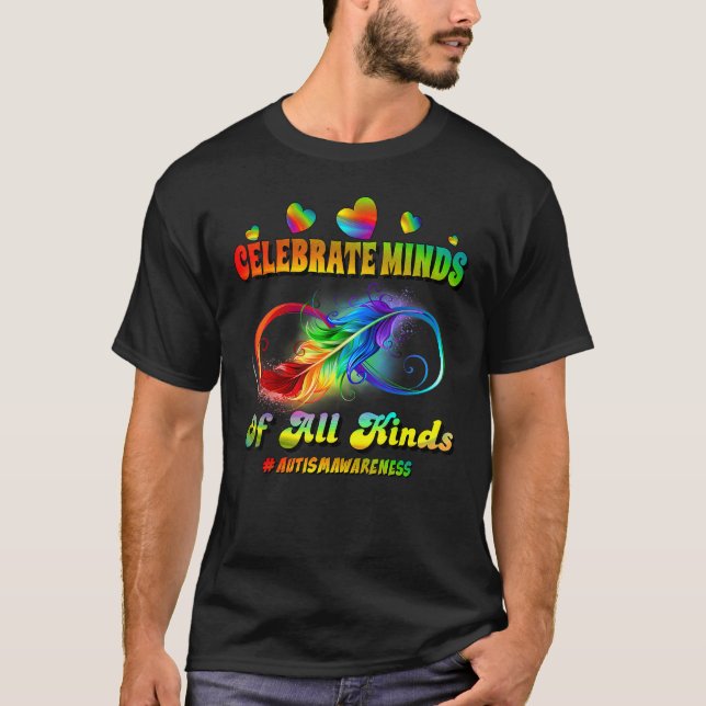 Autism Awareness Infinity Symbol Celebrate Minds T-Shirt (Front)
