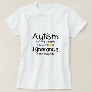 Autism Awareness Isnt The Tragedy T-Shirt