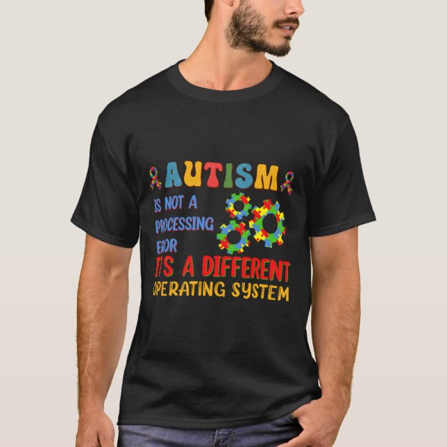 Autism Awareness It S A Different Operating System T-Shirt (Front)