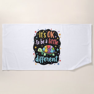 Autism Awareness It's Ok To Be A Little Different Beach Towel