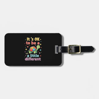 Autism Awareness It's Ok To Be A Little Different  Luggage Tag