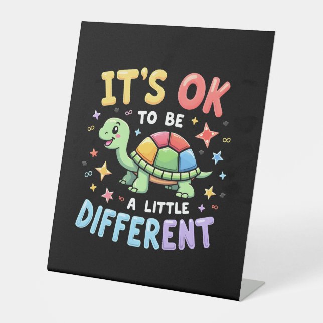 Autism Awareness It's Ok To Be A Little Different  Pedestal Sign (Front)