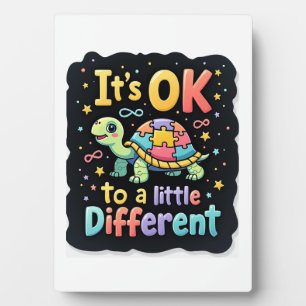 Autism Awareness It's Ok To Be A Little Different Plaque