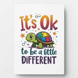 Autism Awareness It's Ok To Be A Little Different Plaque