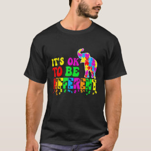 Autism Awareness It's Ok To Be A Little Different T-Shirt