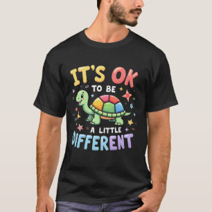 Autism Awareness It's Ok To Be A Little Different  T-Shirt