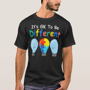 Autism Awareness It's Ok To Be Different 1 T-Shirt
