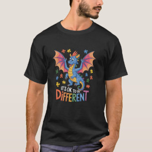 Autism Awareness It's Ok To Be Different Dragon Au T-Shirt