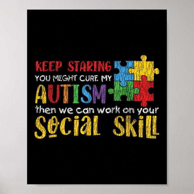Autism Awareness - Keep Staring Autistic Kids Awar Poster (Front)