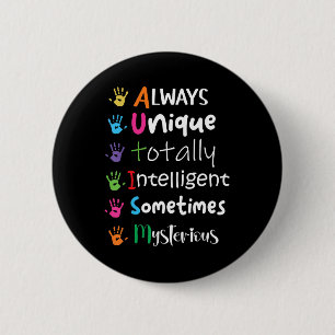 Autism Awareness Kindness  Always Unique Totally  6 Cm Round Badge