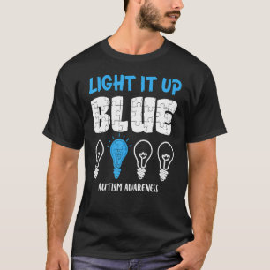 Autism Awareness Light It Up Blue 1 T-Shirt
