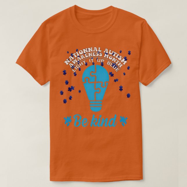Autism Awareness Light It Up BLUE Be Kind T-Shirt (Design Front)