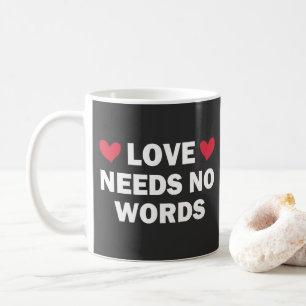Autism Awareness, Love Needs No Words Coffee Mug