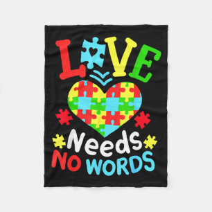 Autism Awareness Love Needs No Words  Fleece Blanket