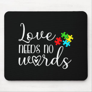 Autism Awareness Love Needs No Words Kids Women Be Mouse Pad