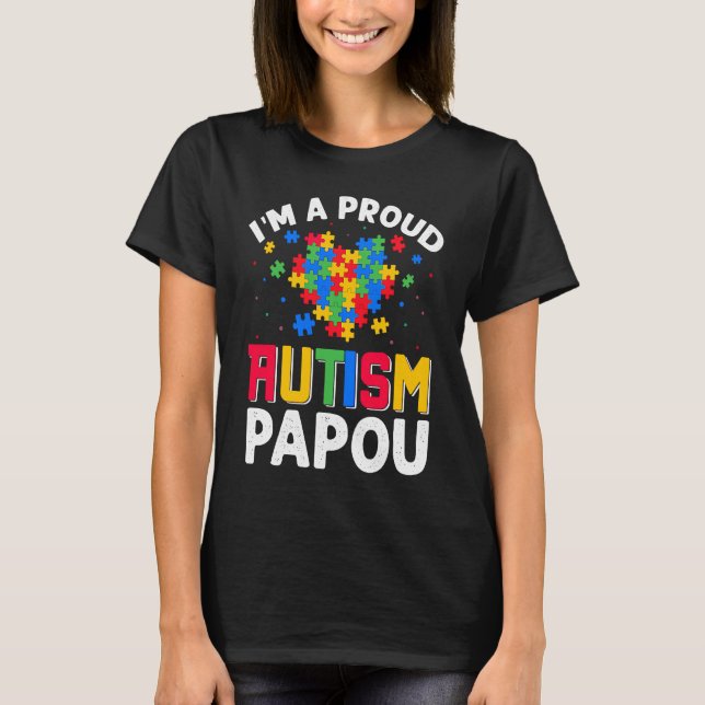 Autism Awareness Matching Family I'm a Proud Autis T-Shirt (Front)