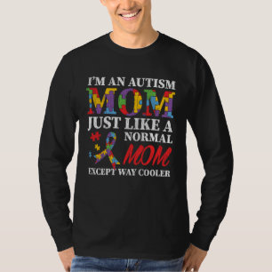 Autism Awareness Mom Autistic Son Daughter I m An T-Shirt