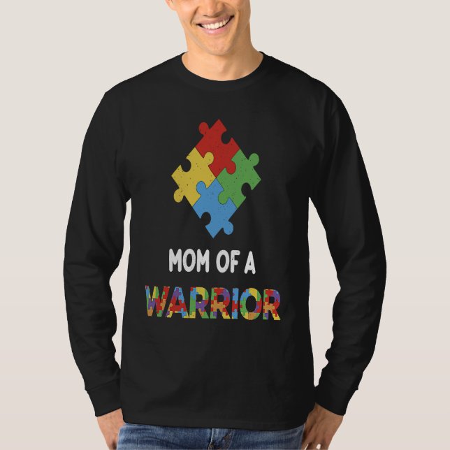 Autism Awareness Mom Of A Warrior Autistic Kids Aw T-Shirt (Front)