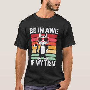 Autism Awareness Month Cool Awe Of My Tism Cat T-Shirt