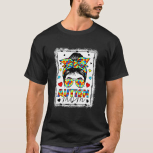 Autism Awareness Mum Life Messy Bun Bleached Mothe T-Shirt